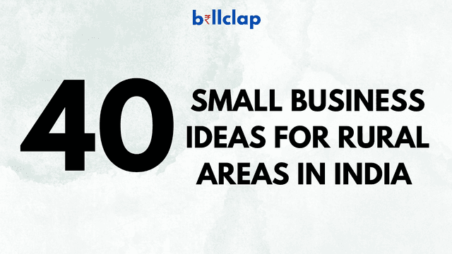 40 Small Business Ideas for Villages, Rural Areas in India